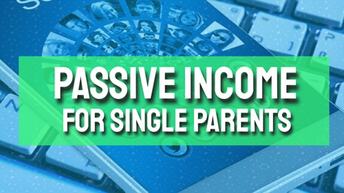 passive income single parents