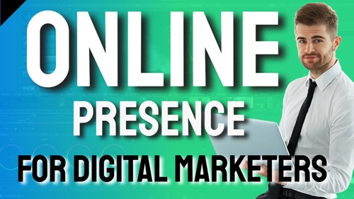 online presence digital marketer digital marketing